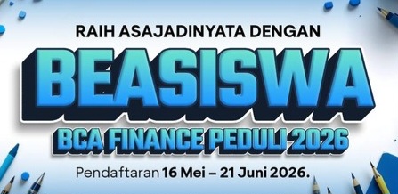 Yuk Gercep! Pendaftaran Beasiswa BCA Finance Peduli 2026 Ditutup Minggu Ini