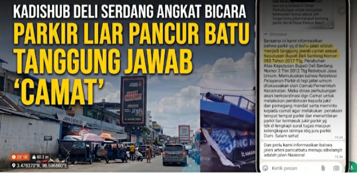 Polemik Penertiban Pancur Batu : Camat Bungkam, Dishub Tegaskan Parkir Liar Tanggung Jawab Kecamatan